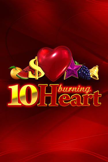 Игровой автомат 10 Burning Heart демо игра | GaminatorSlots бесплатно