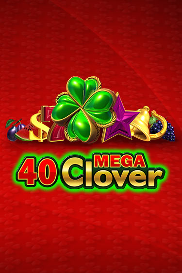 Игровой автомат 40 Mega Clover демо игра | GaminatorSlots бесплатно