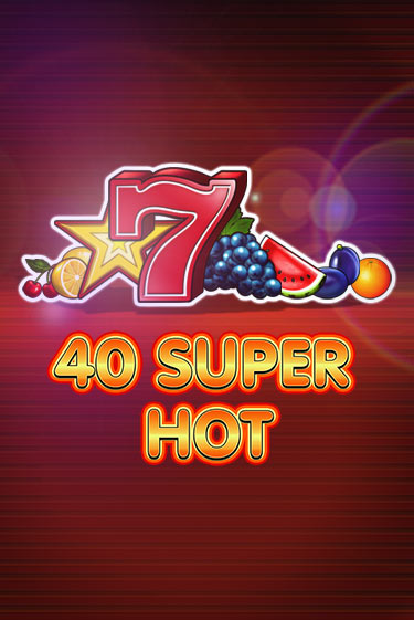 Игровой автомат 40 Super Hot демо игра | GaminatorSlots бесплатно