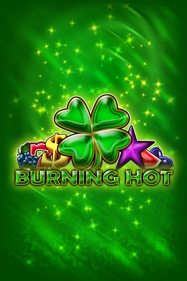 Игровой автомат Burning Hot демо игра | GaminatorSlots бесплатно